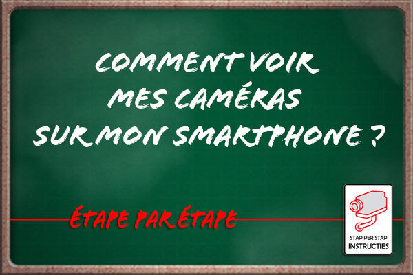 hoe zie ik mijn cameras op mijn smartphone